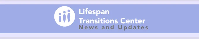 Lifespan Transitions Center logo, white wording on a light purple background, News and Updates below logo. 