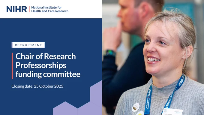A woman smiles while wearing a blue NIHR lanyard and name badge. The image promotes a recruitment opportunity for the "Chair of Research Professorships funding committee" with a closing date of 25 October 2025. The NIHR logo appears at the top left.