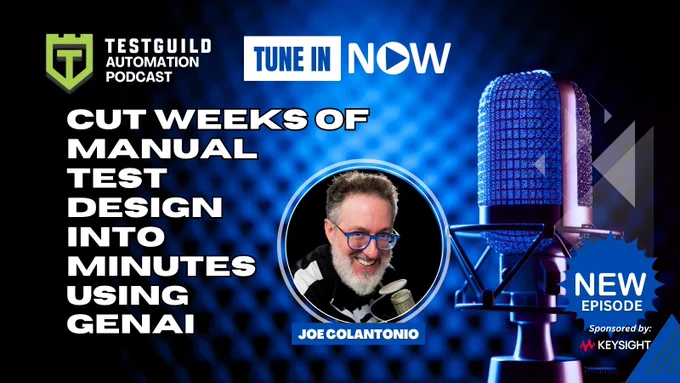 Podcast cover for TestGuild Automation features host Joe Colantonio. Text reads: "Cut weeks of manual test design into minutes using GenAI." New episode sponsored by Keysight.