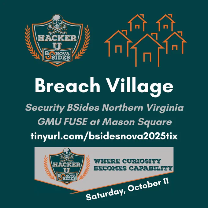 HackerU BSidesNoVA Breach Village. Security BSides Northern Virginia. GMU FUSE at Mason Square. Where Curiosity Becomes Capability. Saturday, October 11.