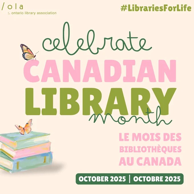 Graphic for Canadian Library Month 2025 with books, butterflies, and the theme #LibrariesForLife.