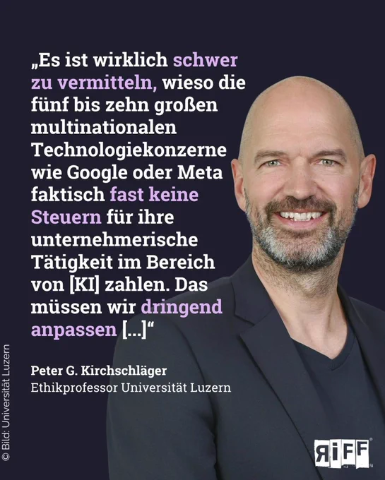 Ein Mann lächelt in die Kamera. Dazu das Zitat von Peter G. Kirchschläger: „Es ist wirklich schwer zu vermitteln, wieso die fünf bis zehn großen multinationalen Technologiekonzerne wie Google oder Meta faktisch fast keine Steuern für ihre unternehmerische Tätigkeit im Bereich von [KI] zahlen. Das müssen wir dringend anpassen [...]“