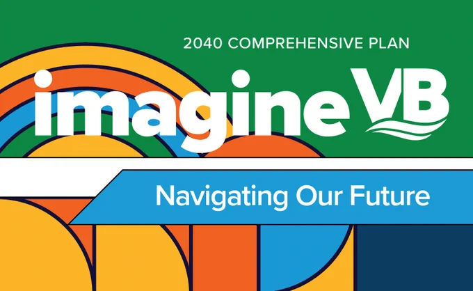 Image for 2040 Comprehensive Plan
Text on colorful background says 2040 Comprehensive │ Plan Imagine VB │ Navigating Our Future
