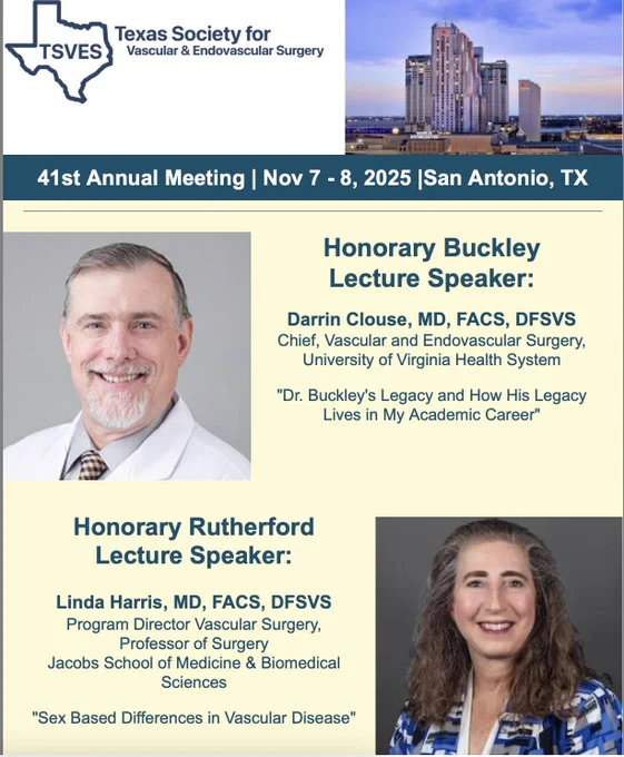 📣 Exciting announcements for the 41st Annual TSVES Meeting in San Antonio (Nov 7–8, 2025)!
We’re honored to host:
🔹 Dr. Darrin Clouse — Honorary Buckley Lecture: “Dr. Buckley’s Legacy and How His Legacy Lives in My Academic Career”
🔹 Dr. Linda Harris — Honorary Rutherford Lecture: “Sex Based Differences in Vascular Disease”

Join us in celebrating excellence in vascular surgery!