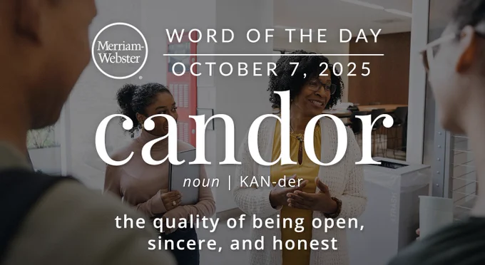 Merriam-Webster Word of the Day for October 3, 2025 'candor' noun | KAN-der "the quality of being open, sincere, and honest" Background Image: Friends talking 