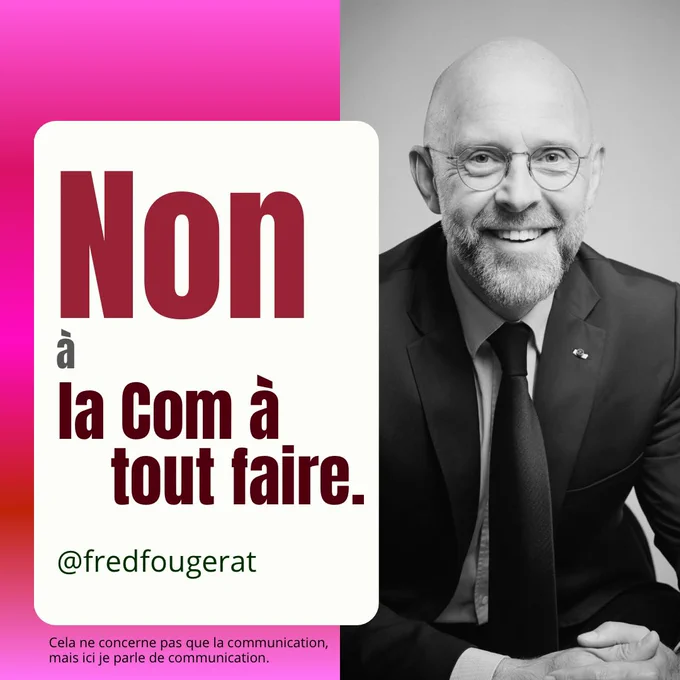 Image et citation de Frederic Fougerat : « Non à la Com à tout faire ».