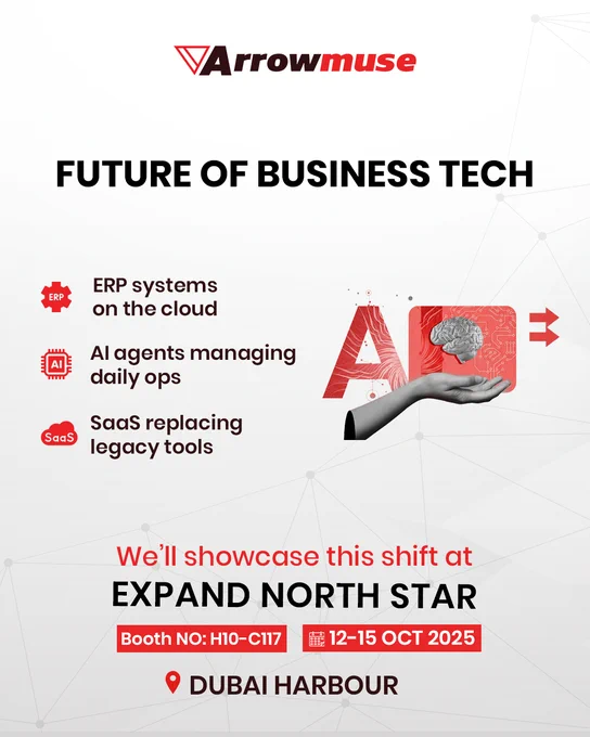 Poster showcasing Arrowmuse’s “Future of Business Tech” — highlighting ERP cloud systems, AI agents for operations, and SaaS replacing legacy tools. Includes event info for Expand North Star 2025, Booth H10–C117, at Dubai Harbour.


Arrowmuse is shaping the next era of business innovation with AI, SaaS, and cloud ERP systems that help organizations grow smarter and scale faster. Meet us at Expand North Star 2025 — where technology meets transformation.