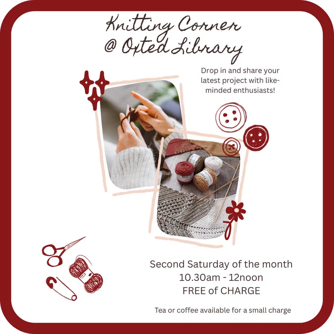 A white poster with photos of people knitting. It advertises Knitting Corner at Oxted library, second Saturday of the month, 10.30am-12noon, free of charge
