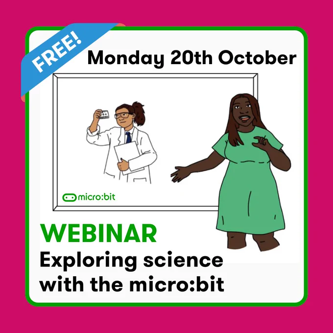 Illustration of a teacher presenting a webinar with a scientist holding a micro:bit. Text reads: “Free webinar – Exploring science with the micro:bit, Monday 20th October.”