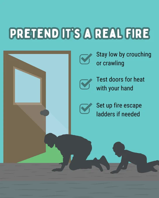 An adult and a child are crawling toward an open door. Text reads "Pretend it's a real fire. Stay low by crouching or crawling. Test doors for heat with your hand. Set up fire escape ladders if needed."