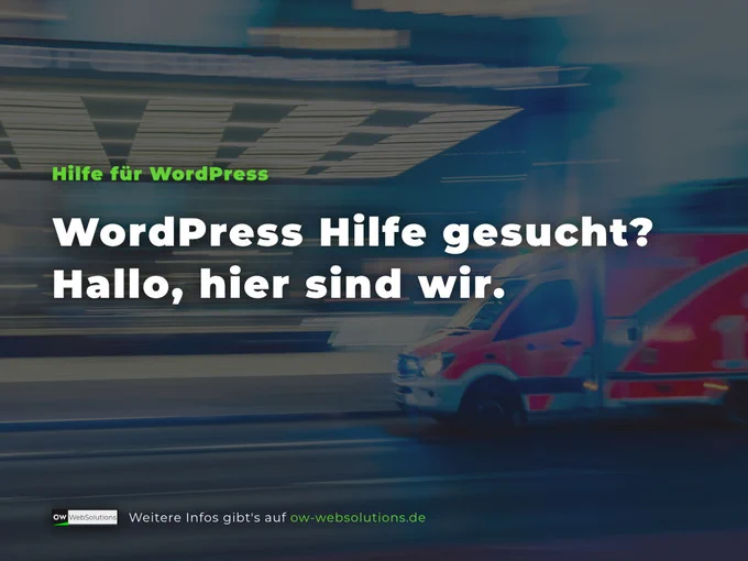 WordPress Hilfe gesucht? Hallo, hier sind wir.