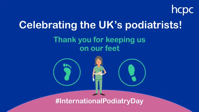 Graphic with a blue background. The HCPC logo is in the top right. Text in the middle reads 'Celebrating the UK's podiatrists! Thank you for keeping us on our feet. #InternationalPodiatryDay.' There are two icons either side of the text, a footprint and a shoe print, both in green. Between them is an illustration of a podiatrist, standing on a pink semicircle. 