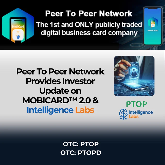 $PTOP $PTOPD - Peer To Peer Network, Inc. (OTC: PTOPD) issued an investor update from Cambridge, MA announcing momentum across its MOBICARD™ platform and the launch of Intelligence Labs, a new AI division focused on scalable B2B solutions. Mobicard 1.5 exits beta in Q4 2025, with Mobicard 2.0 targeted for early 2026, and planning underway for 3.0. The company cites three granted U.S. patents and 19 material claims in a digital business card market projected to reach $300 billion by 2030. Enterprise rollout preparations are underway, and a refreshed website is scheduled to be launched within 7–10 days. Intelligence Labs has finalized multiple product architectures, is advancing a strategic development partnership, and is pursuing enterprise and licensing deals to drive adoption and new revenue streams.