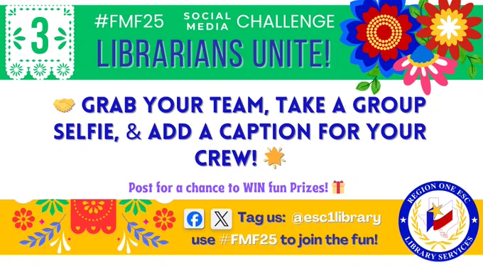 Challenge 3: take a group photo and tag @esc1library #FMF25.