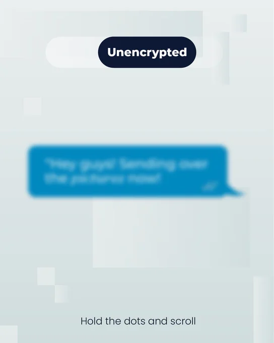 A blurry text message. A label above the text reads "Unencrypted."