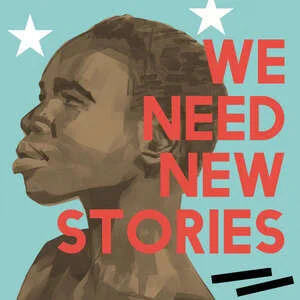 An illustration of a short haired Zimbabwean woman on a blue background with white stars and black stripes. Red text states: We Need New Stories