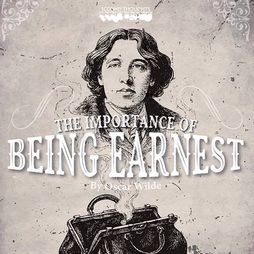 A production graphic for The Importance of Being Earnest - Second Thoughts on the Amateur Theatre Network.