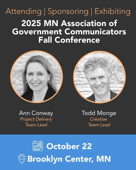 Zan Associates is attending, sponsoring, and exhibiting at the 2025 Minnesota Association of Government Communicators (MAGC) Fall Conference on October 22 in Brooklyn Center, MN. Ann Conway, Project Delivery Team Lead, and Todd Monge, Creative Team Lead, from Zan will be attending.
