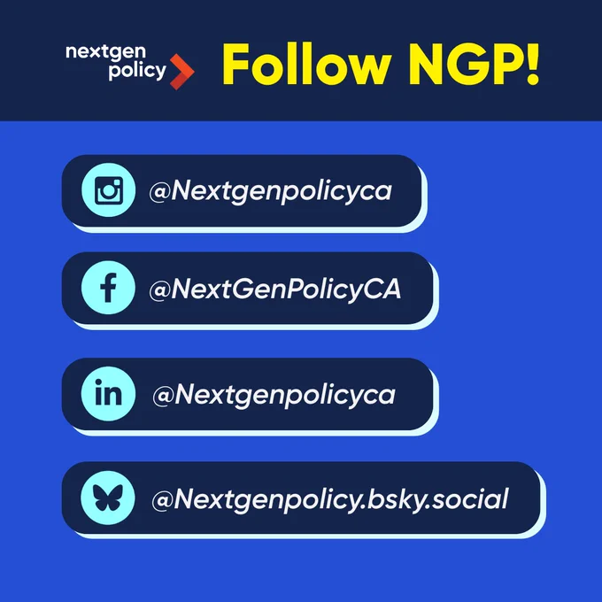 Follow NextGen Policy! Graphic features NGP’s social media, including our Instagram handle: @Nextgenpolicyca, Facebook handle: @NextGenPolicyCA, LinkedIn handle: @Nextgenpolicyca, and Bluesky handle: @Nextgenpolicy.bsky.social.
