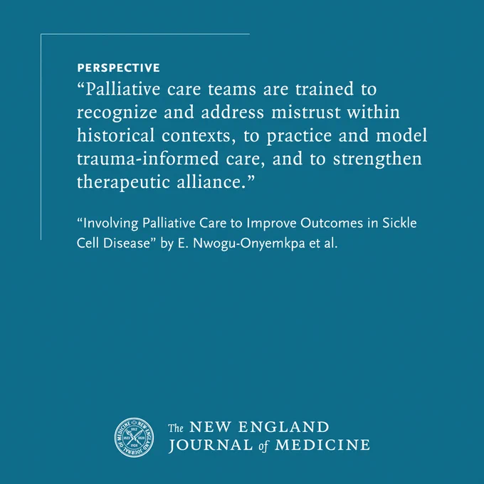 Perspective
"Palliative care teams are trained to recognize and address mistrust within historical contexts, to practice and model trauma-informed care, and to strengthen therapeutic alliance."

"Involving Palliative Care to Improve Outcomes in Sickle Cell Disease" by E. Nwogu-Onyemkpa et al.