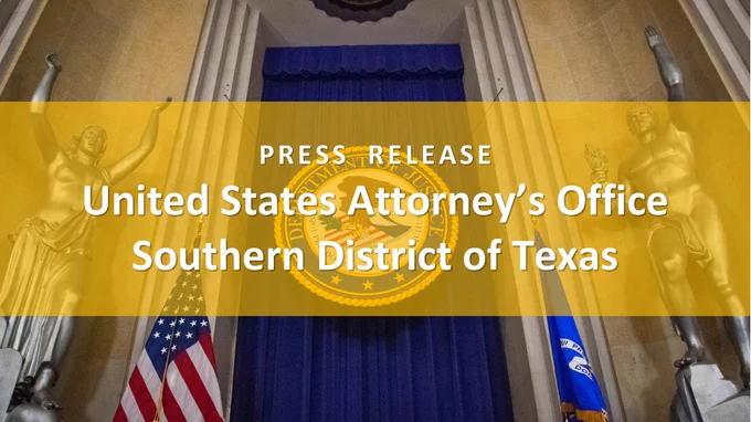 Image DOJ hall with statues, flags and DOJ seal Text: PRESS RELEASE United States Attorney's Office Southern District of Texas