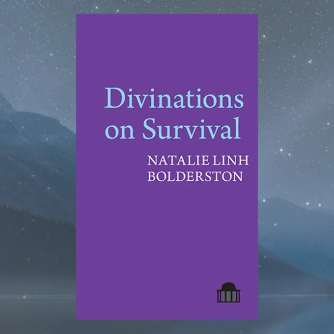 The front cover of Divinations on Survival by Natalie Linh Bolderston against a starry mountain background. 