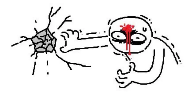 someone, shaking with rage, banging their head against a wall for so long the wall has begun crumbling and their forehead is dripping with blood