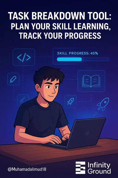 Infinity Ground
"Task Breakdown Tool: Plan Skill Learning, Track Progress"