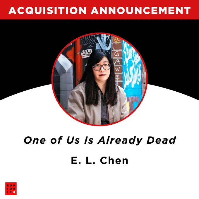 Acquisition Announcement

ONE OF US IS ALREADY DEAD
E. L. Chen