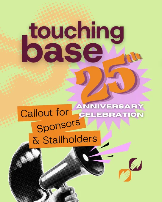 There is a lime green background with text that reads "Touching base 25th anniversary celebration. Callout for sponsors and stallholders." 