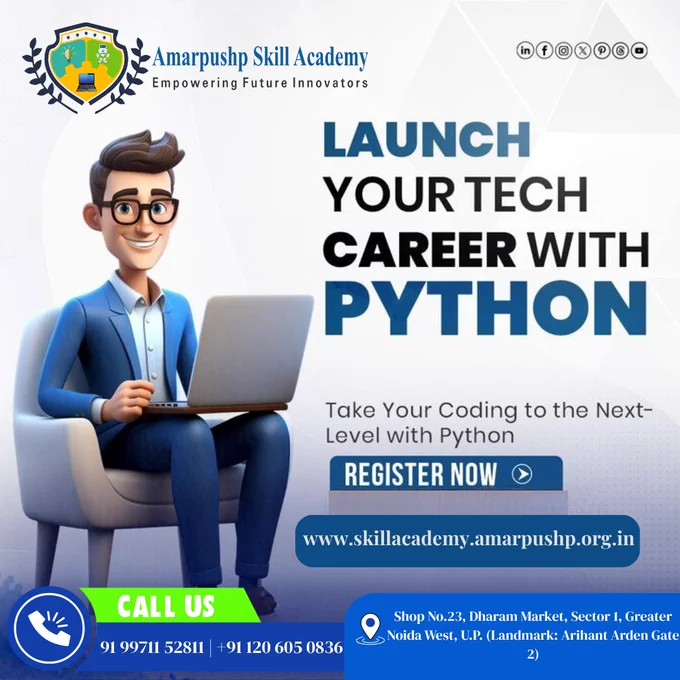 🐍 Launch Your Tech Career with Python!

Take your coding skills to the next level with Amarpushp Skill Academy – Empowering Future Innovators.
Join our Python Programming Course and unlock endless opportunities in the tech world.

💡 Why Choose Us:
✅ Expert Trainers & Practical Learning
✅ Hands-on Coding Projects
✅ Online & Offline Classes Available
✅ Career Guidance & Placement Support

🎯 Perfect for Students, Beginners, and Aspiring Developers!

📞 Call:  91 99711 52811 |  91 120 605 0836
📍 Shop No. 23, Dharam Market, Sector 1, Greater Noida West (Landmark: Arihant Arden Gate 2)
🌐 www.skillacademy.amarpushp.org.in

#PythonTrainingInNoidaExtension #SkillDevelopmentCenter #JobOrientedCourses #ComputerClassesNearMe #AmarpushpSkillAcademy #LearnPython #CodingForBeginners #NoidaExtension
