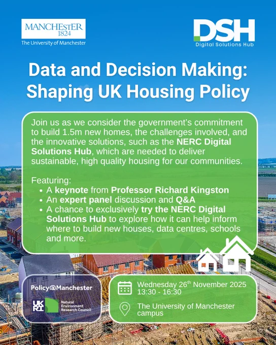 A promotional graphic advertising the 'Data and Decision Making: Shaping UK Housing Policy' event on 26th November 13:30 - 16:30. Branding for The University of Manchester, Policy@Manchester and UKRI Natural Environment Research Council and the Digital Solutions Hub is included. 