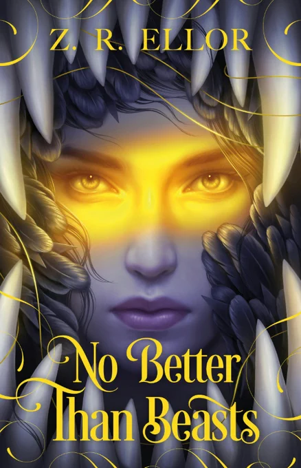 Book cover for "No Better Than Beasts" by Z. R. Ellor. A person intensely stares at the camera as white fangs and grey feathers surround their face around the edges of the book cover. A golden beam is across their eyes and there's golden swirls around the fangs. 
