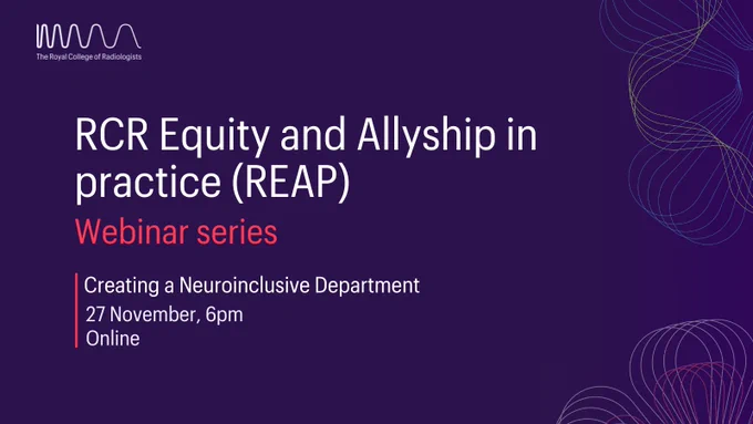 Promotional image for the RCR Equity and Allyship in Practice (REAP) Webinar Series. It features the title 'Creating a Neuroinclusive Department' on November 27 at 6 pm, marked as an online event. The background is deep purple with abstract line patterns.