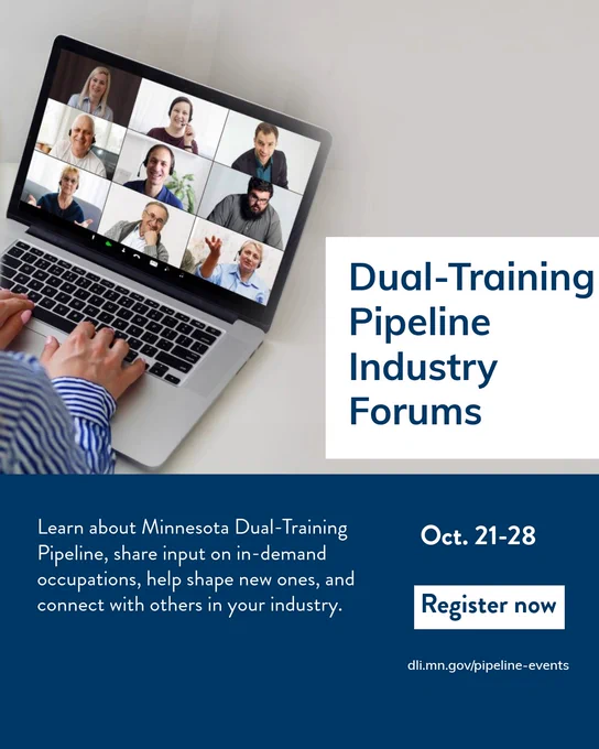 Text, "Dual-Training Pipeline Industry Forums. Learn about Minnesota Dual-Training Pipeline, share input on in-demand occupations, help shape new ones, and connect with others in your industy."