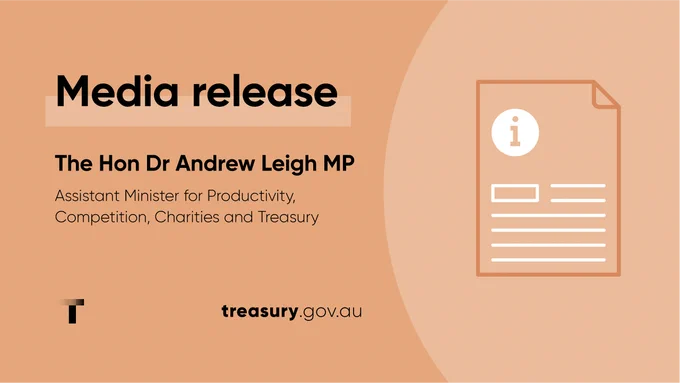 Graphic announcing a media release by The Hon Dr Andrew Leigh MP, Assistant Minister for Productivity, Competition, Charities and Treasury, on a peach background.