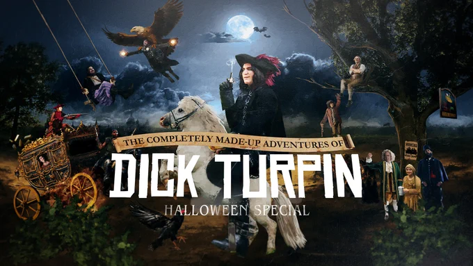 Key art of Dick Turpin on a white horse surrounded by fellow cast members against a moonlit sky. Reads, "The Completely Made-Up Adventures of Dick Turpin Halloween Special".