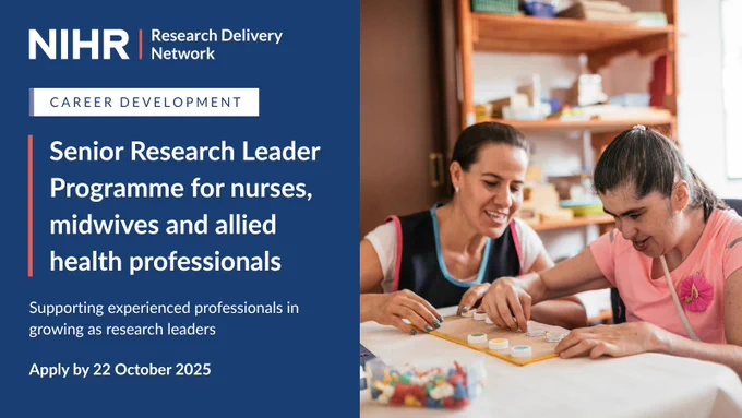 Image of an AHP with a service user, and the caption 'Career Development: Senior Research Leader Programme for nurses, midwives and allied health professionals - Supporting experienced professionals in growing as research leaders. Apply by 22 October 2025'