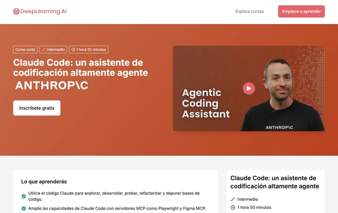 Captura de la web de DeepLearning.AI mostrando el curso “Claude Code: un asistente de codificación altamente agente” de Anthropic. En la imagen se ve un botón que dice “Inscríbete gratis” y a un instructor con camiseta negra que parece estar pensando “sí, soy un agente… pero del código”.