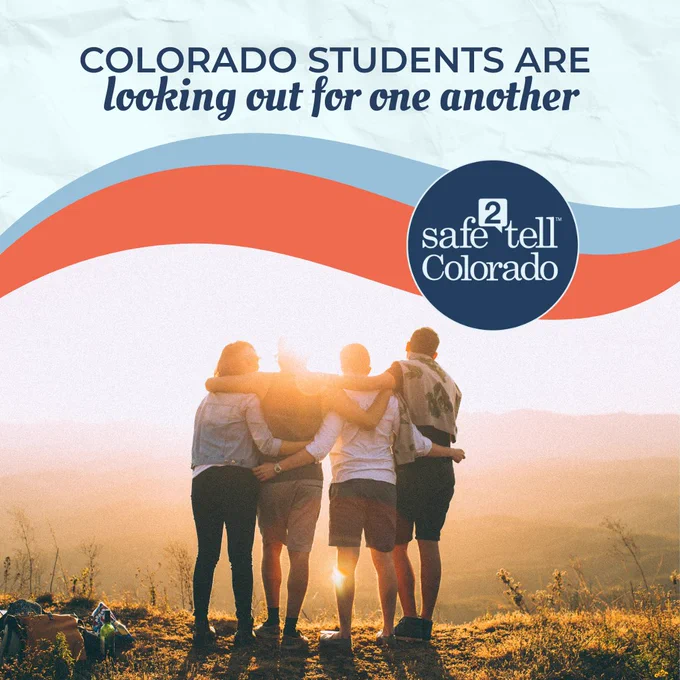 Four individuals huddling with their backs to the camera, looking at a sunrise in a natural landscape, under the text 'Colorado students looking out for one another' and logos for Safe2Tell Colorado.