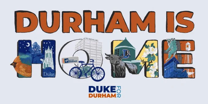 Graphic featuring the text "DURHAM IS HOME" in bold letters. Each letter contains illustrations representing various aspects of Durham, including a bicycle, local wildlife, and landmarks. Below the main text is "DUKE FOR DURHAM," indicating a campaign or initiative related to the community. The background is light gray.
