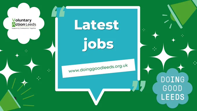 Bright green background with white stars and blue speech bubble announcing latest jobs at www.doinggoodleeds.org.uk for Voluntary Action Leeds.