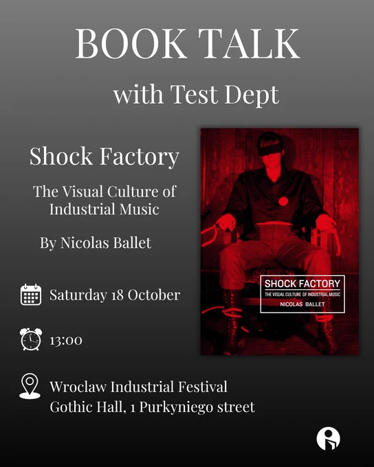 Promotional poster for a book talk on 'Shock Factory: The Visual Culture of Industrial Music' by Nicolas Ballet at Wroclaw Industrial Festival.