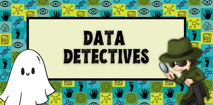 Flyer which reads "Data Detectives" featuring a ghost and a child detective
