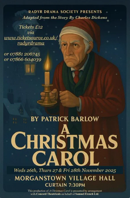 Poster for Radyr Drama Society presenting A Christmas Carol at Morganstown Village Hall on 26, 27 and 28 November starting at 19:30
Tickets £12 via ticketsource.co.uk/radyrdrama