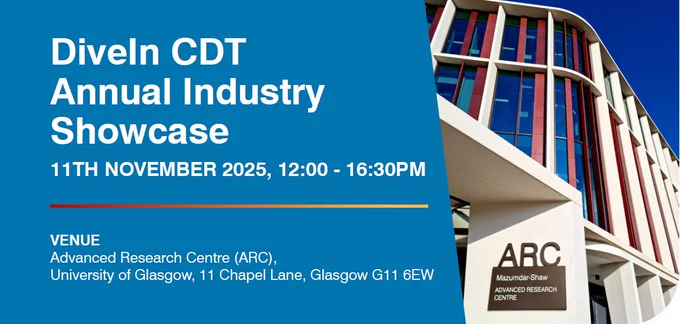 Promotional banner for the DiveIn CDT Annual Industry Showcase, scheduled for 11th November 2025 from 12:00 to 16:30 at the Advanced Research Centre (ARC), University of Glasgow, located at 11 Chapel Lane, Glasgow G11 6EW