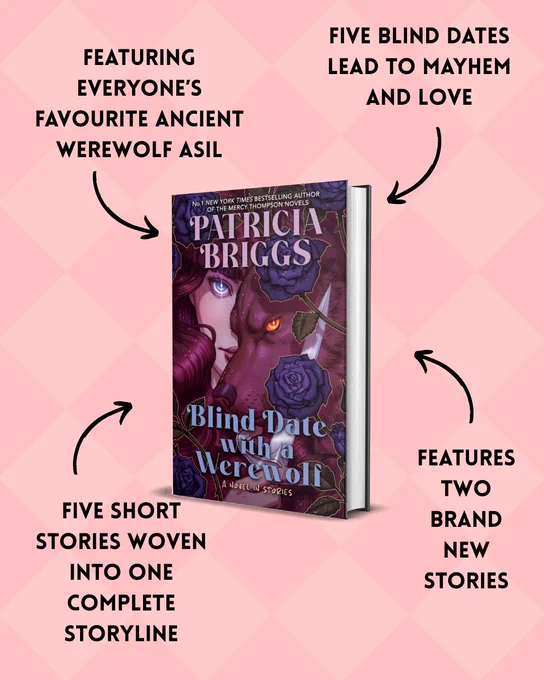 Blind Date With a Werewolf by Patricia Briggs, a novel-in-stories, featuring everyone's favourite ancient werewolf Asil, five blind dates lead to mayhem and love, five short stories woven into one complete storyline, and features two brand new stories