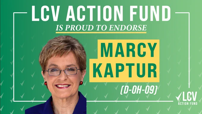 LCVAF endorsement graphic: LCV Action Fund is proud to endorse Marcy Kaptur (D-OH-09)