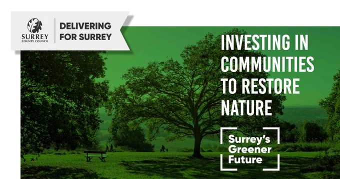 Large tree in a green park with text: “Investing in communities to restore nature – Surrey’s Greener Future.” Surrey County Council logo and “Delivering for Surrey” banner at the top.