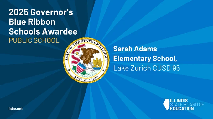 Blue Ribbon School - Sarah Adams Elementary School, Lake Zurich Community Unit School District 95